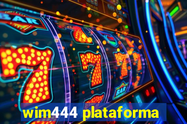 wim444 plataforma